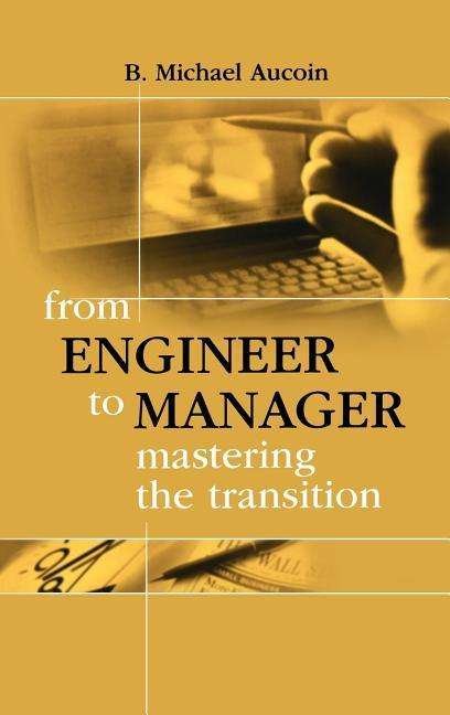 Cover for Aucoin, B. , Michael · From Engineer to Manager Mastering the T (Gebundenes Buch) (2002)