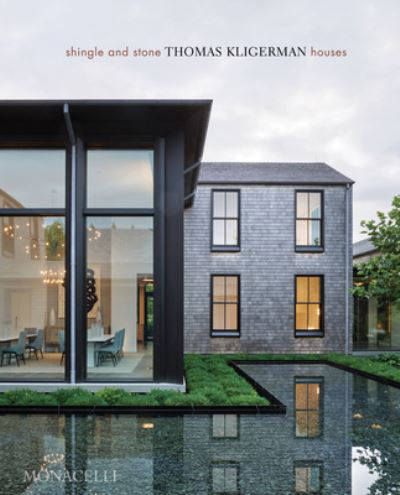 Cover for Thomas Kligerman · Shingle and Stone: Thomas Kligerman Houses (Hardcover Book) (2022)
