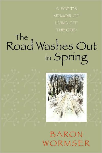 Cover for Baron Wormser · The Road Washes Out in Spring (Taschenbuch) (2008)