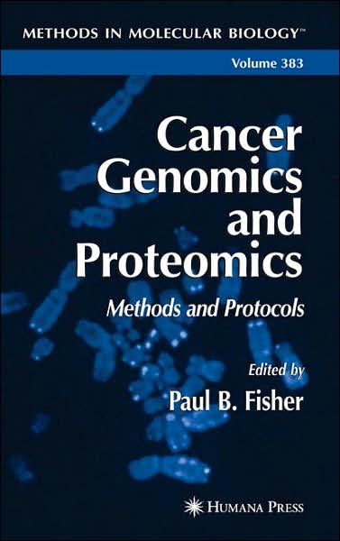 Cover for Cancer Genomics and Proteomics: Methods and Protocols - Methods in Molecular Biology (Hardcover Book) [2007 edition] (2007)