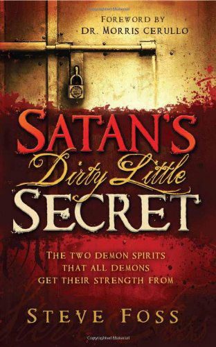 Cover for Steve Foss · Satan'S Dirty Little Secret (Paperback Book) (2007)