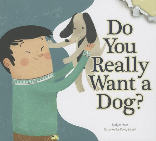 Cover for Bridget Heos · Do You Really Want a Dog? (Hardcover Book) (2013)