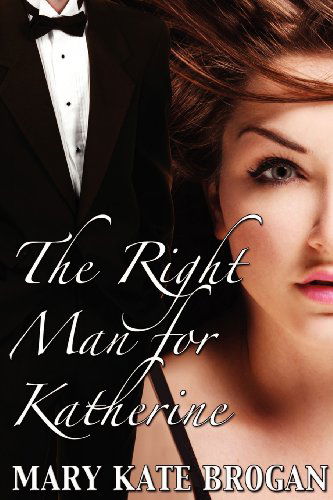 Cover for Mary Kate Brogan · The Right Man for Katherine (Paperback Book) (2012)