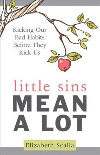 Cover for Elizabeth Scalia · Little Sins Mean a Lot (Pocketbok) (2016)