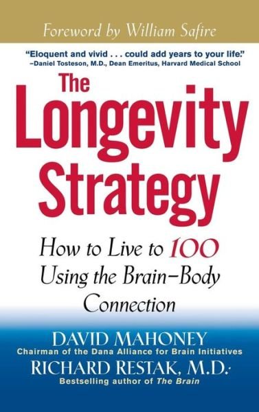 Cover for David Mahoney · The Longevity Strategy: How to Live to 100 Using the Brain-body Connection (Inbunden Bok) (1999)