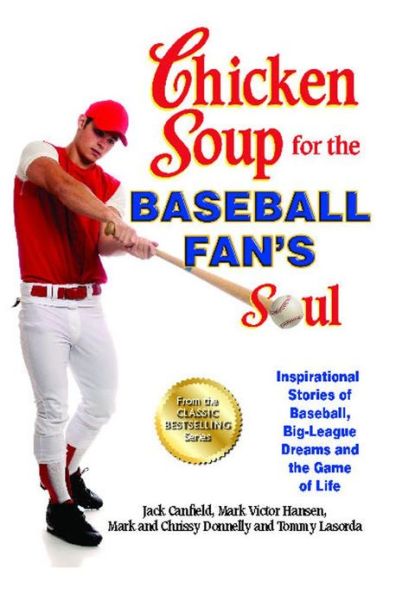 Cover for Canfield, Jack (The Foundation for Self-esteem) · Chicken Soup for the Baseball Fan's Soul: Inspirational Stories of Baseball, Big-league Dreams and the Game of Life - Chicken Soup for the Soul (Pocketbok) (2013)