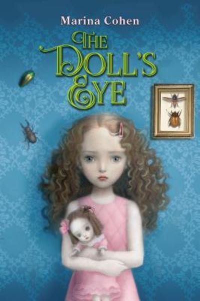 Cover for Marina Cohen · The Doll's Eye (Hardcover Book) [First edition. edition] (2017)