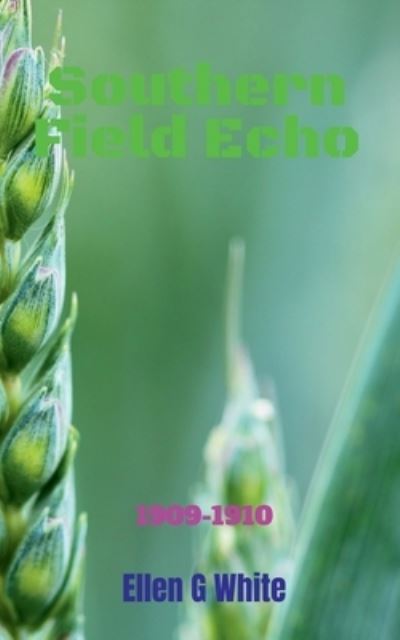 Cover for Ellen G · Southern Field Echo (1909-1910) (Buch) (2021)