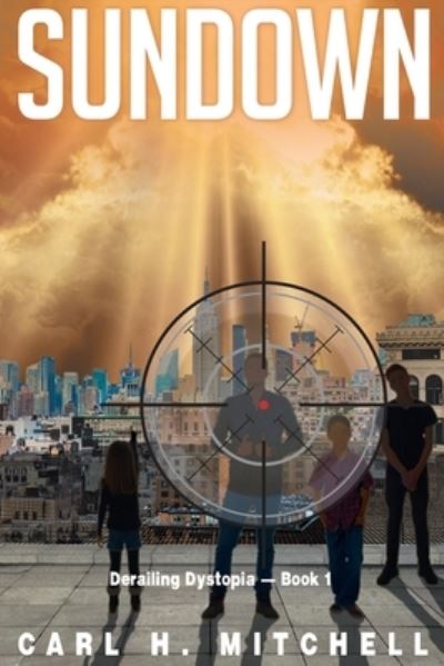 Sundown - Carl H Mitchell - Books - Covenant Books - 9781640032040 - October 23, 2017