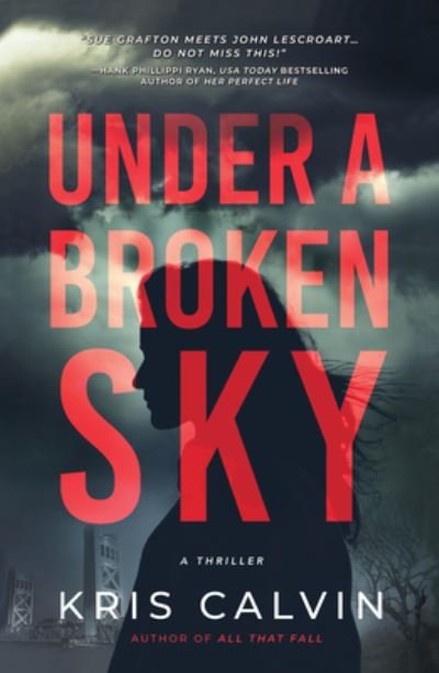 Cover for Kris Calvin · Under a Broken Sky: A Novel (Hardcover bog) (2022)