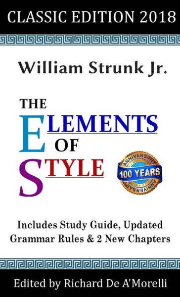 The Elements of Style: Classic Edition - Strunk, William, Jr - Books - Spectrum Ink Publishing - 9781643990040 - July 23, 2018