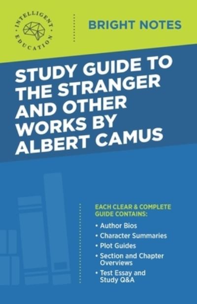 Cover for Intelligent Education · Study Guide to The Stranger and Other Works by Albert Camus - Bright Notes (Paperback Book) [4th edition] (2020)