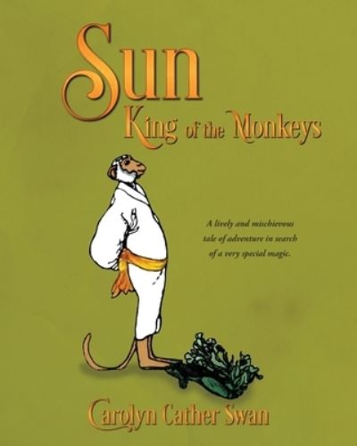 Cover for Carolyn Cather Swan · Sun: King of the Monkeys (Paperback Book) (2020)