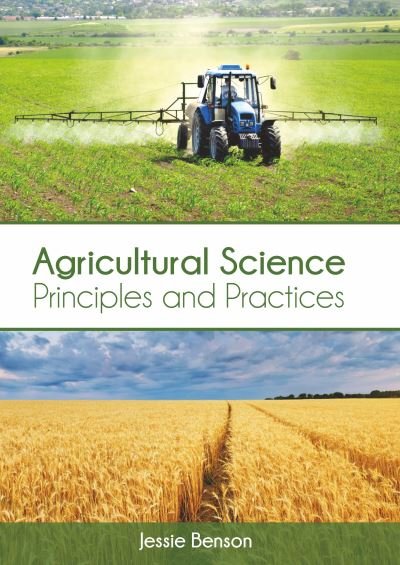 Cover for Jessie Benson · Agricultural Science: Principles and Practices (Gebundenes Buch) (2020)
