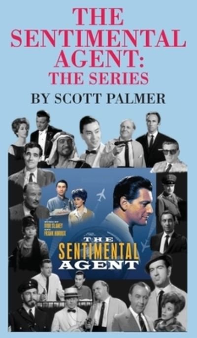 Cover for Scott V Palmer · The Sentimental Agent The Series (Hardcover Book) (2020)