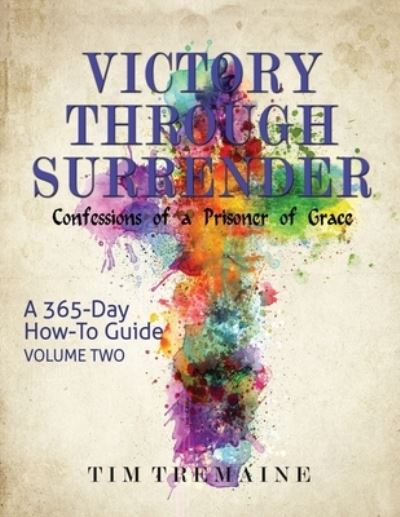 Cover for Tim Tremaine · Victory Through Surrender - Vol 2 (Paperback Book) (2021)