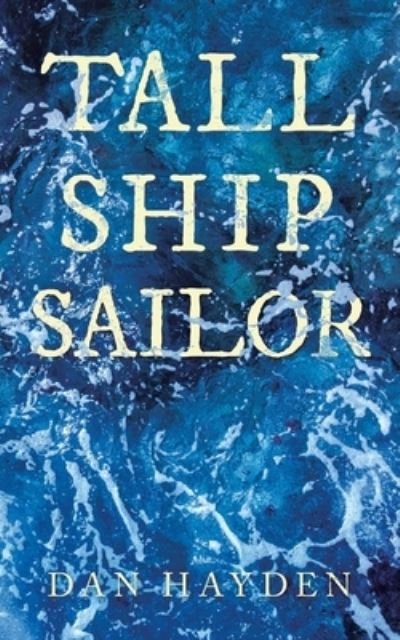 Cover for Dan Hayden · Tall Ship Sailor (Paperback Book) (2021)