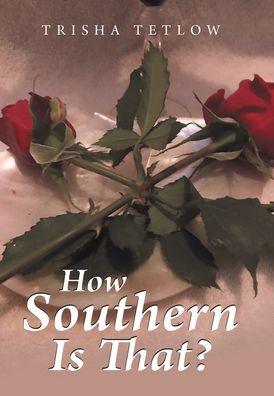 Cover for Trisha Tetlow · How Southern Is That? (Hardcover Book) (2020)