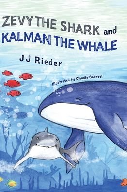 Cover for Inc. Booklogix Publishing Services · Zevy the Shark and Kalman the Whale (Hardcover Book) (2022)