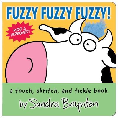 Cover for Sandra Boynton · Fuzzy Fuzzy Fuzzy!: a touch, skritch, and tickle book (Board book) (2024)