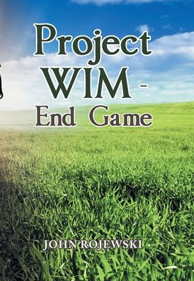 Cover for Author Solutions Inc · Project Wim - End Game (Hardcover Book) (2022)