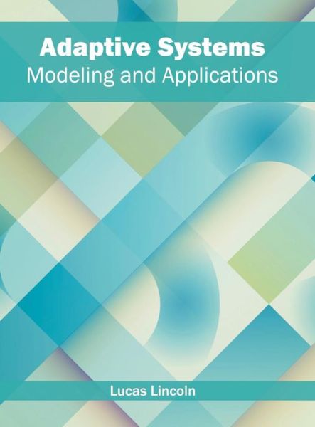 Cover for Lucas Lincoln · Adaptive Systems: Modeling and Applications (Gebundenes Buch) (2016)