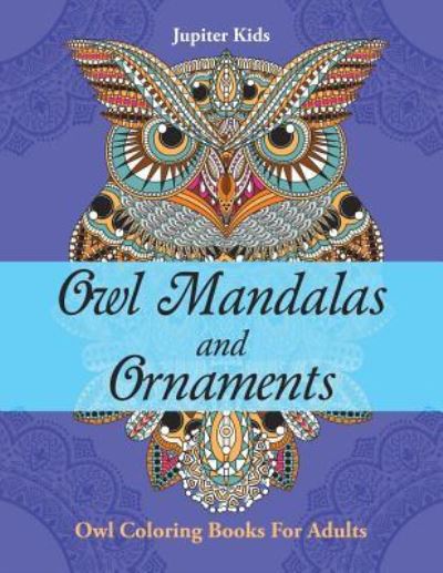 Cover for Jupiter Kids · Owl Mandalas and Ornaments (Paperback Book) (2016)