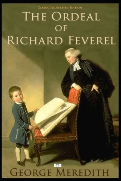 The Ordeal of Richard Feverel (Illustrated) - George Meredith - Böcker - Independently Published - 9781687196040 - 18 augusti 2019