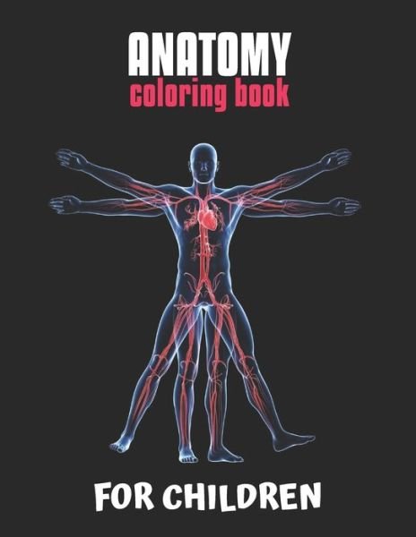 Cover for Laalpiran Publishing · Anatomy Coloring Book For Children (Taschenbuch) (2019)
