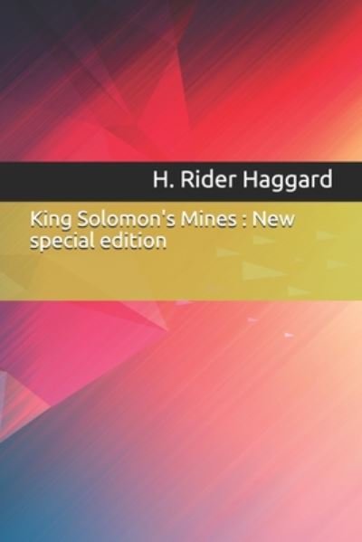 King Solomon's Mines - Sir H Rider Haggard - Livros - Independently Published - 9781706701040 - 8 de novembro de 2019