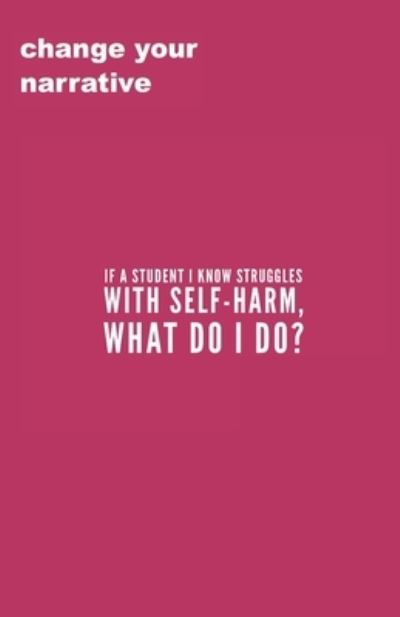 Cover for Cassandra Smith · If A Student I Know Struggles With Self-Harm, What Do I Do? (Paperback Book) (2020)