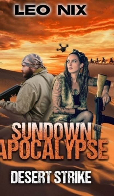 Cover for Leo Nix · Desert Strike (Sundown Apocalypse Book 4) (Hardcover Book) (2021)