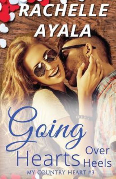 Cover for Rachelle Ayala · Going Hearts Over Heels (Paperback Book) (2018)