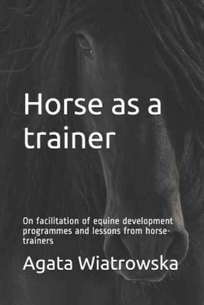 Cover for Agata Wiatrowska · Horse as a Trainer (Pocketbok) (2018)
