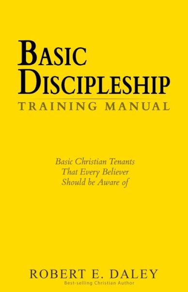 Cover for Robert E Daley · Basic Discipleship - Training Manual (Paperback Book) (2018)