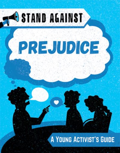 Prejudice - Izzi Howell - Books - PowerKids Press - 9781725339040 - July 30, 2022