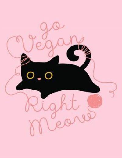 Cover for Acadelle Publishing · Go Vegan Right Meow (Taschenbuch) (2018)