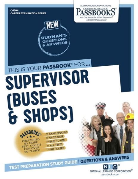 Supervisor (Buses and Shops), 1504 - National Learning Corporation - Bücher - Passbooks - 9781731815040 - 1. November 2018