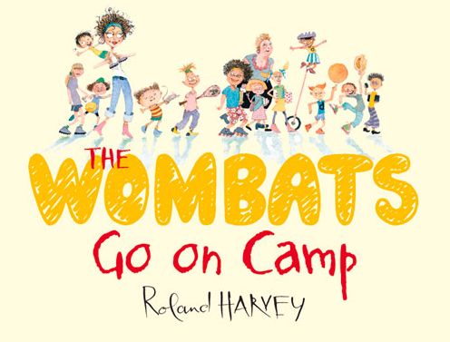 Cover for Roland Harvey · The Wombats Go on Camp (Hardcover Book) (2013)