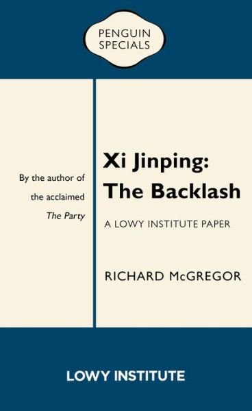 Cover for Richard McGregor · Xi Jinping: The Backlash (Paperback Book) (2019)