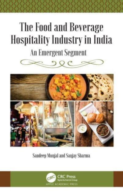 Cover for Sandeep Munjal · The Food and Beverage Hospitality Industry in India: An Emergent Segment (Paperback Book) (2024)