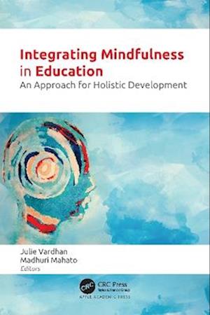 Cover for Integrating Mindfulness in Education: An Approach for Holistic Development (Hardcover Book) (2025)