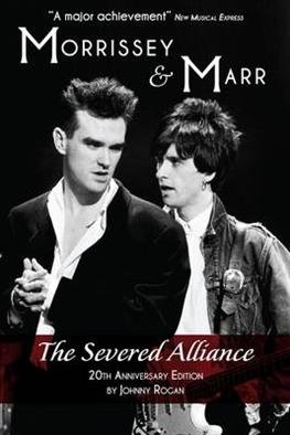 Morrissey and Marr: The Severed Alliance - Johnny Rogan - Kirjat - Omnibus Press - 9781780383040 - keskiviikko 13. kesäkuuta 2012
