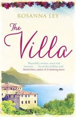 The Villa - Rosanna Ley - Books - Quercus Publishing - 9781780875040 - May 31, 2012