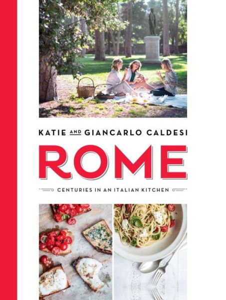 Cover for Katie Caldesi · Rome: Centuries in an Italian Kitchen (Hardcover Book) (2015)