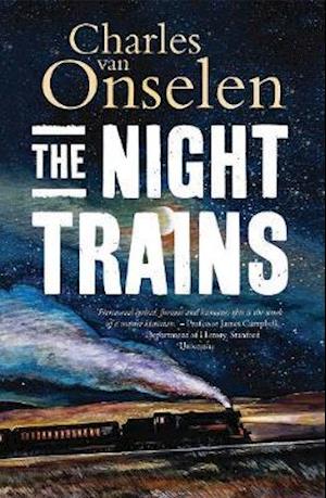 Cover for Charles Van Onselen · The Night Trains: Moving Mozambican Miners to and from the Witwatersrand Mines, 1902–1955 (Taschenbuch) (2020)