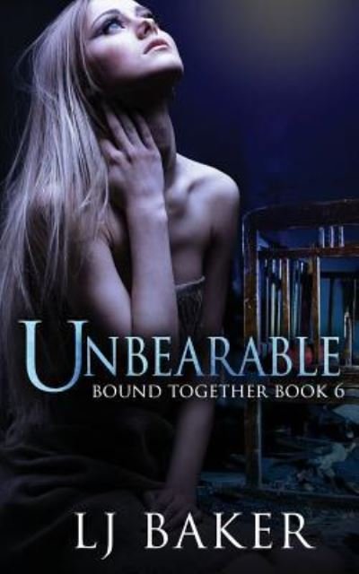 Unbearable - Lj Baker - Livres - Independently Published - 9781794579040 - 25 janvier 2019