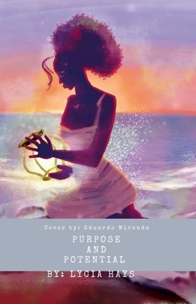 Cover for Lycia Hays · Purpose and potential (Pocketbok) (2021)