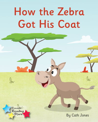 Cover for Cath Jones · How the Zebra Got His Coat: Phonics Phase 4 - Reading Stars Phonics (Paperback Book) (2020)