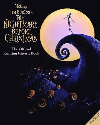 Cover for Tanis Gray · Disney Tim Burton's Nightmare Before Christmas: The Official Knitting Guide to Halloween Town and Christmas Town (Hardcover bog) (2023)